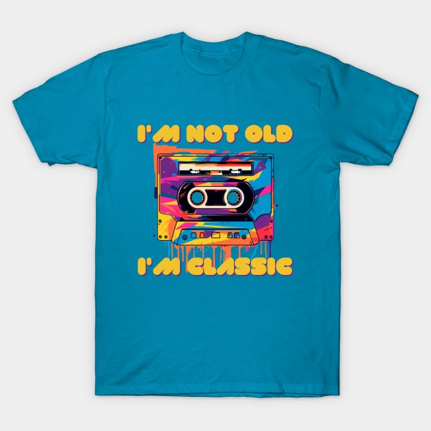 i'm not old i'm classic, wpap, cassette tape T-Shirt by Pattyld